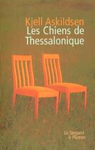 Couverture du livre « Les chiens de thessalonique » de Kjell Askildsen aux éditions Serpent A Plumes