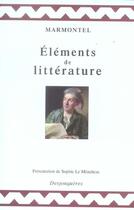 Couverture du livre « Elements de litterature » de Marmontel J-F. aux éditions Desjonqueres