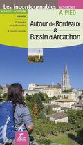Couverture du livre « LES INCONTOURNABLES BALADES A PIED ; autour de Bordeaux & Bassin d'Arcachon » de  aux éditions Chamina