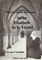 Couverture du livre « Soeur Elisabeth de la trinité » de Inconnu aux éditions Saint-remi