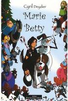 Couverture du livre « Marie-Betty » de Cyril Deydier aux éditions Do Bentzinger