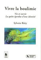 Couverture du livre « Vivre La Boulimie » de Sylvette Riety aux éditions Chronique Sociale