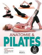 Couverture du livre « Anatomie & pilates » de  aux éditions Medicis