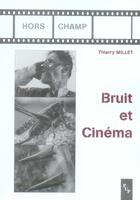 Couverture du livre « Bruit et cinema » de Thierry Millet aux éditions Pu De Provence