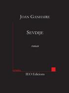 Couverture du livre « Sevdije » de Joan Ganhaire aux éditions Institut D'etudes Occitanes