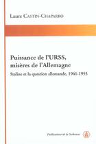 Couverture du livre « Puissance de l'URSS, misères de l'Allemagne : Staline et la question allemande, 1941-1955 » de Laure Castin-Chaparro aux éditions Editions De La Sorbonne