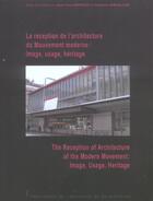 Couverture du livre « La reception de l'architecture du mouvement moderne: image, usage, heritage » de Chevallier/Andr aux éditions Pu De Saint Etienne