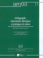 Couverture du livre « Orthographe ; innovations théoriques et pratiques de classes » de Vaguer Et Leeman aux éditions Pu De Namur