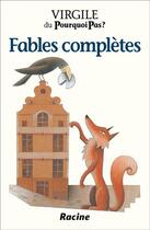 Couverture du livre « Fables complètes » de Virgile et Georges Lebouc aux éditions Editions Racine