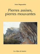 Couverture du livre « Pierres assises, pierres mouvantes » de Irene Magnaudeix aux éditions Les Alpes De Lumiere