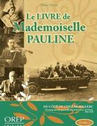 Couverture du livre « Le livre de mademoiselle Pauline (Domfront 1921-1939) » de Daniel Yvetot aux éditions Orep