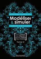 Couverture du livre « Modéliser & simuler ; épistémologies et pratiques de la modélisation et de la simulation t.2 » de Franck Varenne aux éditions Editions Matériologiques