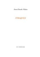 Couverture du livre « Ithaques » de Jean-Claude Villain aux éditions Cormier