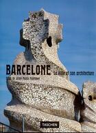 Couverture du livre « Barcelone - la ville et son architecture » de Esshi De Josep Maria Montaner aux éditions Taschen