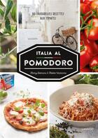 Couverture du livre « Italia al pomodoro » de Harry Belmans et Heikki Verdurme aux éditions Lannoo