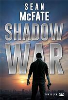 Couverture du livre « Shadow war » de Sean Mcfate aux éditions Bragelonne