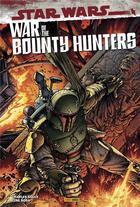 Couverture du livre « War of the Bounty Hunters » de Greg Pak et Charles Soule et Luke Ross et Ethan Sacks aux éditions Panini