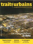 Couverture du livre « Traits urbains n 99 les villes explorent la data 2018 » de  aux éditions Traits Urbains