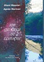 Couverture du livre « 108 gouttes de lumière » de Shani Mesnier aux éditions Les Fleurs De L'esprit