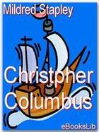 Couverture du livre « Christpher Columbus » de Mildred Stapley aux éditions Ebookslib