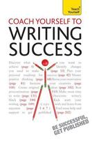 Couverture du livre « Coach Yourself to Writing Success: Teach Yourself » de Hill Bekki aux éditions Hodder Education Digital