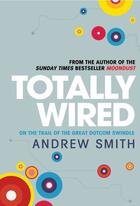 Couverture du livre « Totally Wired » de Smith Andrew aux éditions Simon And Schuster Uk