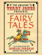 Couverture du livre « The Fantastic World of Terry Jones: Fairy Tales » de Terry Jones aux éditions Pavilion Books Company Limited