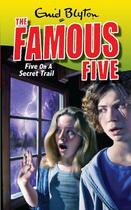 Couverture du livre « Famous Five 15: Five On A Secret Trail » de Enid Blyton aux éditions Hodder Children's Book Digital