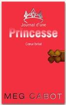 Couverture du livre « Journal d'une princesse t.9 ; coeur brisé » de Meg Cabot aux éditions Le Livre De Poche Jeunesse