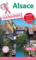 Couverture du livre « Guide du Routard ; Alsace ; Vosges (édition 2016/2017) » de Collectif Hachette aux éditions Hachette Tourisme