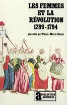 Couverture du livre « Les femmes et la révolution (1789-1794) » de Paule-Marie Duhet aux éditions Gallimard