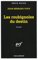 Couverture du livre « Les roubignoles du destin nouvelles » de Jean-Bernard Pouy aux éditions Gallimard