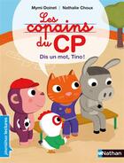 Couverture du livre « Les copains du CP : dis un mot, Tino ! » de Nathalie Choux et Mymi Doinet aux éditions Nathan
