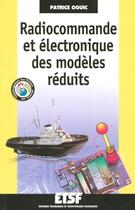 Couverture du livre « Radiocommande et electronique des modeles reduits - livre+complements en ligne » de Patrice Oguic aux éditions Dunod