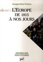 Couverture du livre « L'europe de 1815 a nos jours » de Georges-Henri Soutou aux éditions Puf