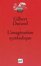Couverture du livre « L'imagination symbolique (5ed) (5e édition) » de Gilbert Durand aux éditions Puf