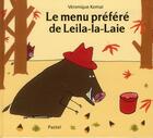 Couverture du livre « Le menu préféré de Leila-la-Laie » de Veronique Komai aux éditions Ecole Des Loisirs