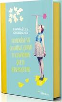 Couverture du livre « Ta deuxième vie commence quand tu comprends que tu n'en as qu'une » de Raphaelle Giordano aux éditions Eyrolles