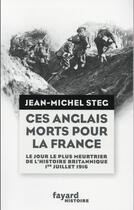 Couverture du livre « Ces anglais morts pour la france » de Jean-Michel Steg aux éditions Fayard