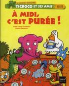 Couverture du livre « À midi, c'est purée ! » de J.-L. Craipeau et P Fouillet aux éditions Hatier