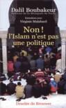 Couverture du livre « Non, l'islam n'est pas une politique ! » de Boubakeur/Malabard aux éditions Desclee De Brouwer