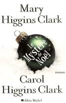 Couverture du livre « Le mystère de Noël » de Mary Higgins Clark et Carol Higgins Clark aux éditions Albin Michel