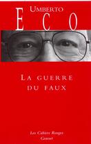 Couverture du livre « La guerre du faux » de Umberto Eco aux éditions Grasset Et Fasquelle
