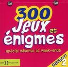 Couverture du livre « 300 jeux et énigmes t.2 » de  aux éditions Hors Collection