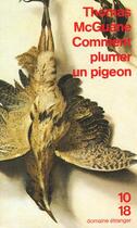 Couverture du livre « Comment Plumer Un Pigeon » de Thomas Mcguane aux éditions 10/18
