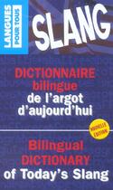 Couverture du livre « Dictionnaire bilingue de l'argot d'aujourd'hui » de Francois Brunet aux éditions Langues Pour Tous