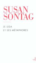 Couverture du livre « Sida et ses metaphores (ne) (le) » de Susan Sontag aux éditions Christian Bourgois