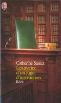 Couverture du livre « Aveux d'un juge d'instruction (les) » de Catherine Samet aux éditions J'ai Lu