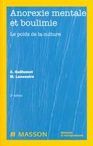 Couverture du livre « Anorexie mentale et boulimie ; le poids de la culture » de Guillemot aux éditions Elsevier-masson