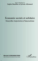 Couverture du livre « Revue Marché et organisations : économie sociale et solidaire ; nouvelles trajectoires d'innovations » de Sylvain Allemand et Sophie Boutillier aux éditions Editions L'harmattan